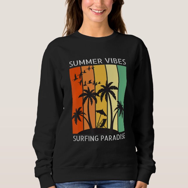 Summer Vibes Surfing Paradise  Summer Sweatshirt (Front)