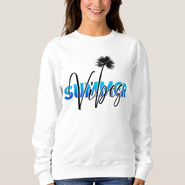 summer vibes sweatshirt (Front)