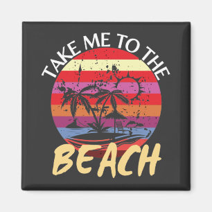 Summer Vintage Take Me To The Beach Magnet