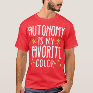 Summerhue fall funny Autumn is myfavoritecolor say T-Shirt