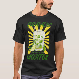 Summers Are Made For Mojitos Fun Drinking Beach Ti T-Shirt