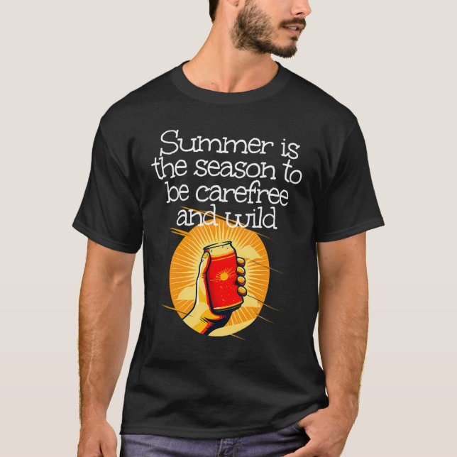 Summertime is the season to be carefree and wild T-Shirt (Front)