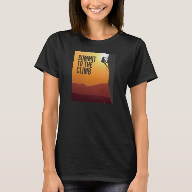 Summit To The Climb T-Shirt (Front)