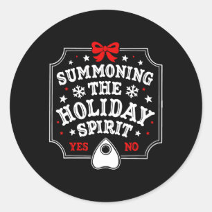 Summoning The Holiday Spirit Fun Christmas  Classic Round Sticker