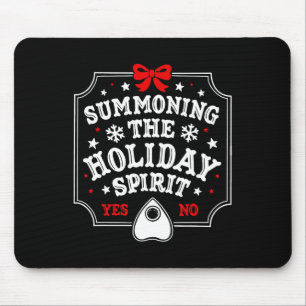 Summoning The Holiday Spirit Fun Christmas  Mouse Pad
