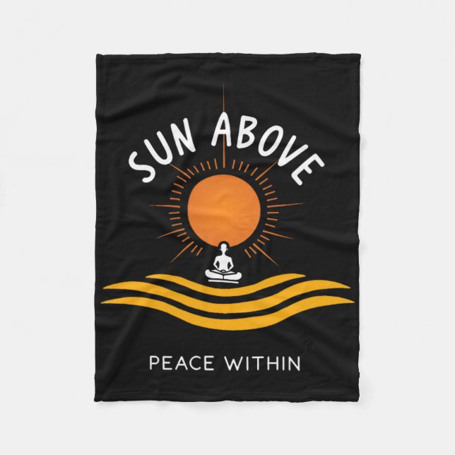 Sun Above Peace Within Yoga Calm _1  Fleece Blanket (Front)