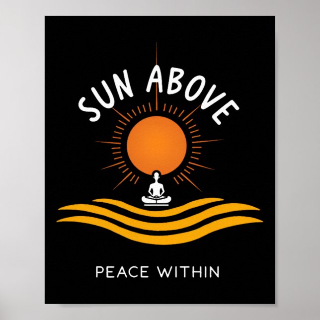 Sun Above Peace Within Yoga Calm _1  Poster (Front)