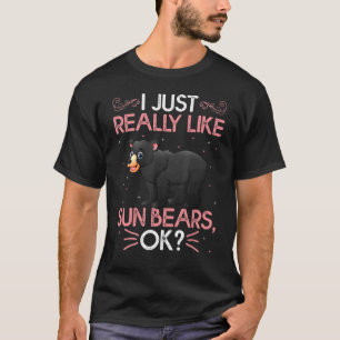 Sun Bear I Just Really Like Sun Bears Ok T-Shirt