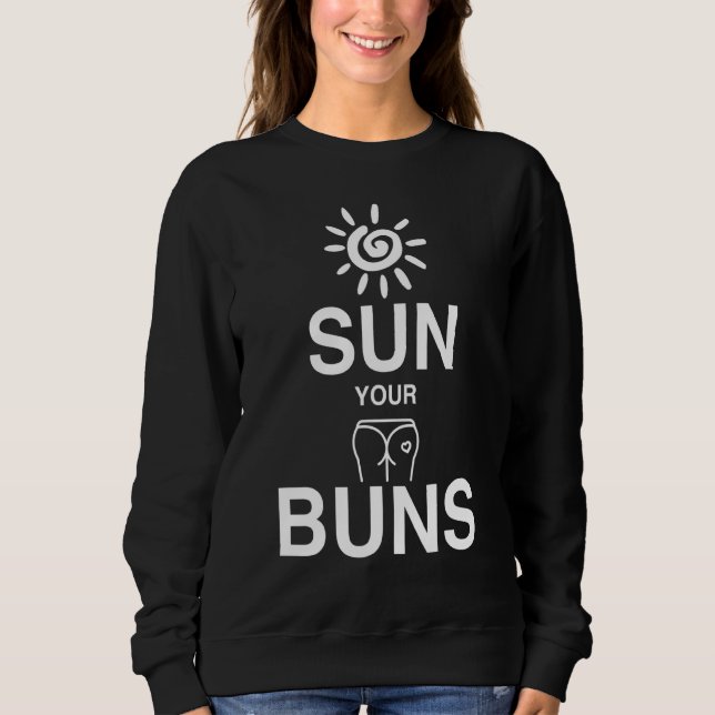 Sun Buns Tanning Summer Beach Vacation Sweatshirt (Front)