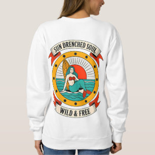 Sun Drenched Soul Mermaid   Wild & Free Ocean Art  Sweatshirt