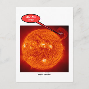 Sun Earth You Are Here (Astronomy Humour) Postcard