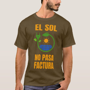 Sun No Bill Solar System Solar Power T-Shirt