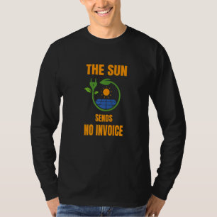 Sun No Invoice Solar System Solar Power Photovolta T-Shirt