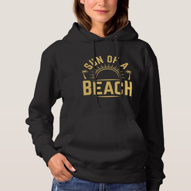 Sun Of A Beach Hoodie (Front)