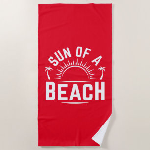 Sun Of A Beach Towel