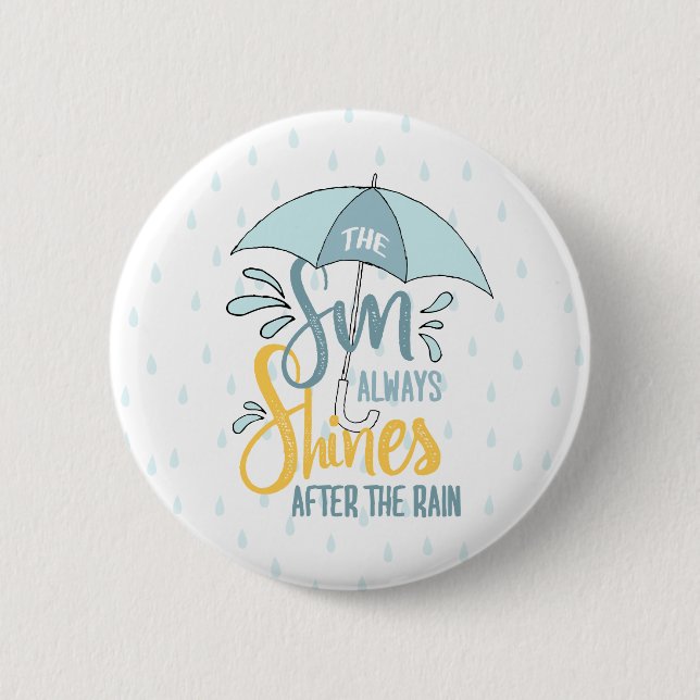 Sun Quotes Rain Quotes Positive Outcome Quotes 6 Cm Round Badge (Front)