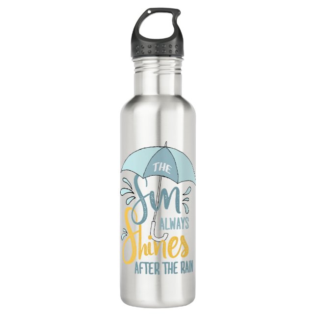 Sun Quotes Rain Quotes Positive Outcome Quotes 710 Ml Water Bottle (Front)