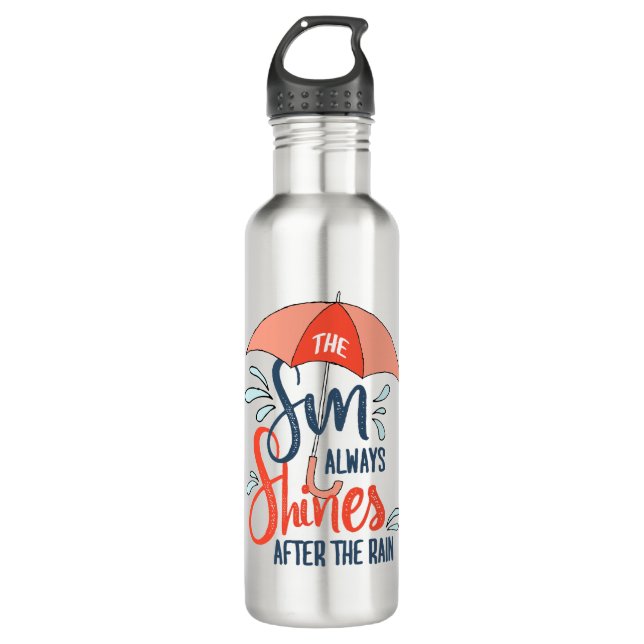 Sun Quotes Rain Quotes Positive Outcome Quotes 710 Ml Water Bottle (Front)