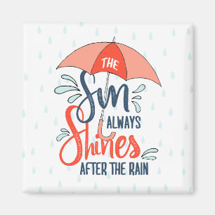 Sun Quotes Rain Quotes Positive Outcome Quotes Magnet