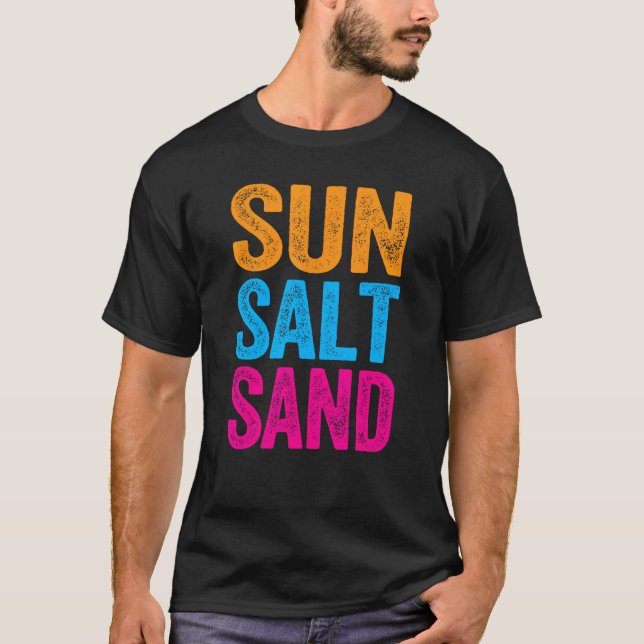 Sun Salt and Sand Funny Beach Vacation Quotes Girl T-Shirt (Front)