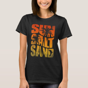 Sun Salt Sand Beach Summer Vacations Palm Tree T-Shirt