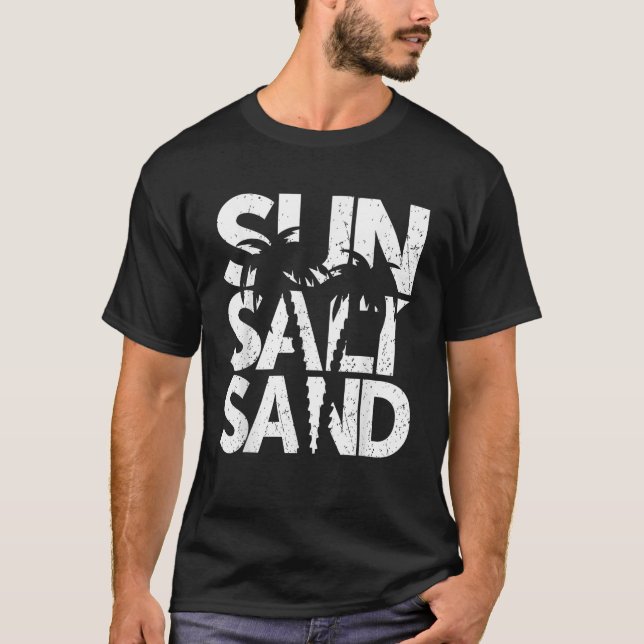 Sun Salt Sand Palm Tree Hawaii Beach Summer Vacati T-Shirt (Front)