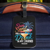 Sun Sand and a Drink In My Hand Beach Cruise