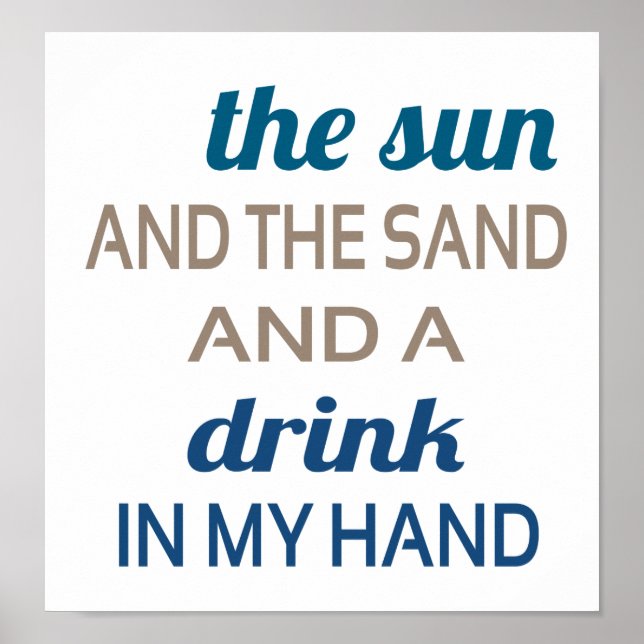Sun Sand Drink In Hand Poster (Front)