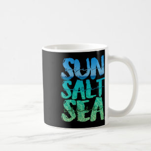 Sun Sand Sea Salt Beach Cruise Ship Summer Vacatio Coffee Mug
