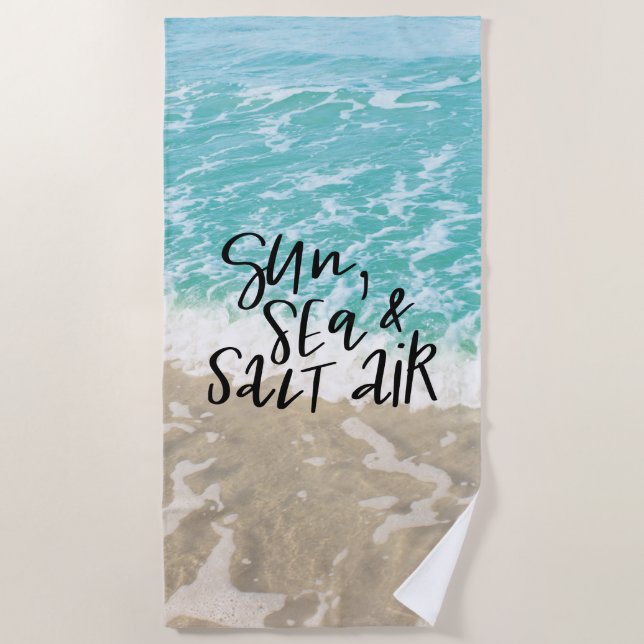 Sun, Sea And Salt Air Beach Towel (Front)