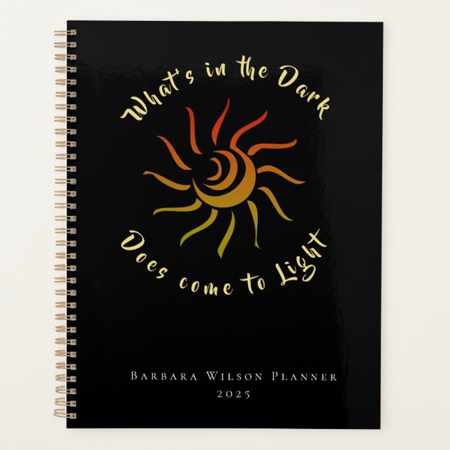Sun Shining Dark To Light Sayings Personalise  Planner (Front)