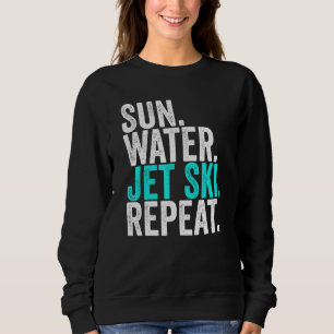 Sun Water Jet ski Repeat Vintage Jet Ski 1 Sweatshirt