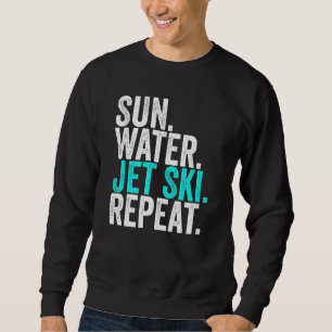 Sun Water Jet ski Repeat Vintage Jet Ski 1 Sweatshirt