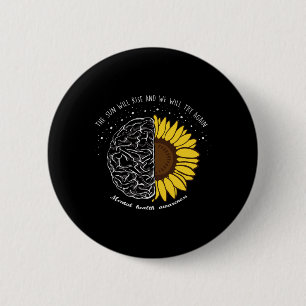 Sun Will Rise And We Will Try Again Mental Health 6 Cm Round Badge