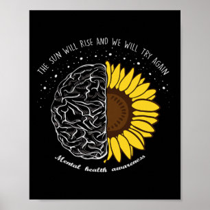 Sun Will Rise And We Will Try Again Mental Health Poster