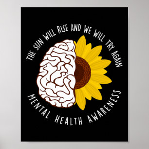 Sun Will Rise And We Will Try Again Mental Health  Poster