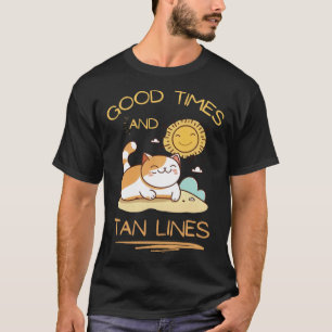 Sunbath Cat Sun Good Times Tan Lines  Vacation Bea T-Shirt