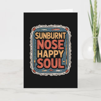 Sunburnt Nose Happy Soul - Summer Vacation Angler  Card