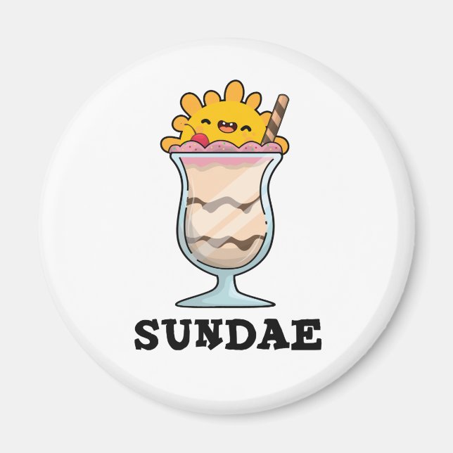 Sundae Funny Ice Cream Pun Magnet (Front)
