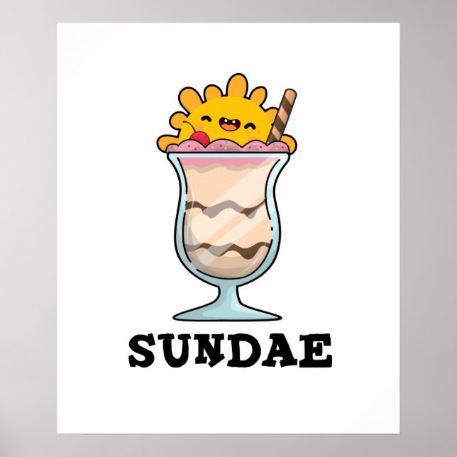 Sundae Funny Sunday Ice Cream Pun  Poster (Front)