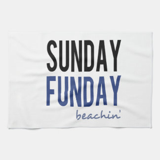 Sunday Funday Beachin' Tea Towel