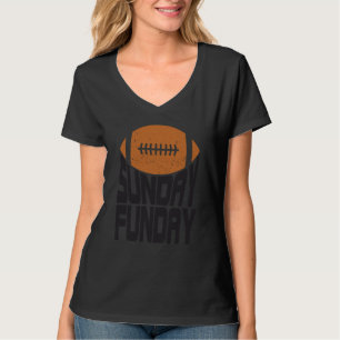 Sunday Funday Football Quote for Sport  4 T-Shirt