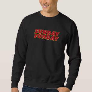 Sunday Funday   Kansas Original Sweatshirt