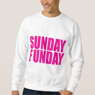 Sunday Funday Sweatshirt
