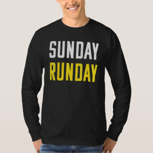 Sunday Runday Motivational Quote For Running T-Shirt