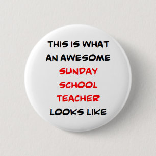 sunday school teacher, awesome 6 cm round badge