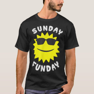 Sunday (Sun Day) Funday (Fun Day) T-Shirt