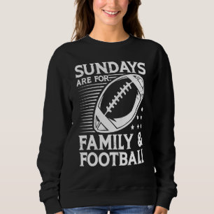 Sundays are for Family and Football Team Sports Ga Sweatshirt