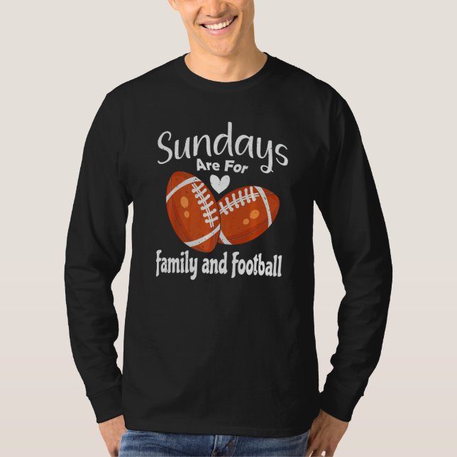 Sundays are for Family and Football Team Sports Ga T-Shirt (Front)