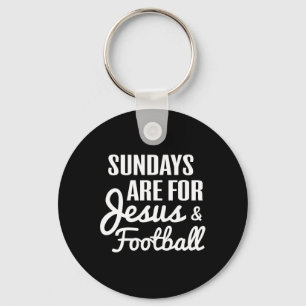 Sundays Are For Jesus And Football Fans Christian Key Ring